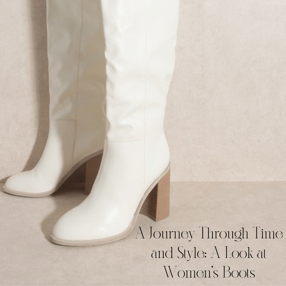 A Journey Through Time and Style: A Look at Women's Boots - J. Madison & Co.